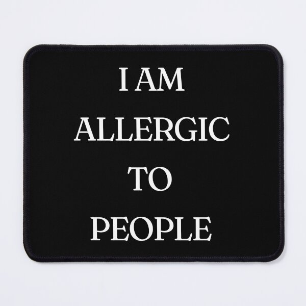 Item preview, I am allergic to people funny introvert quote designed and sold by Loveartse.
