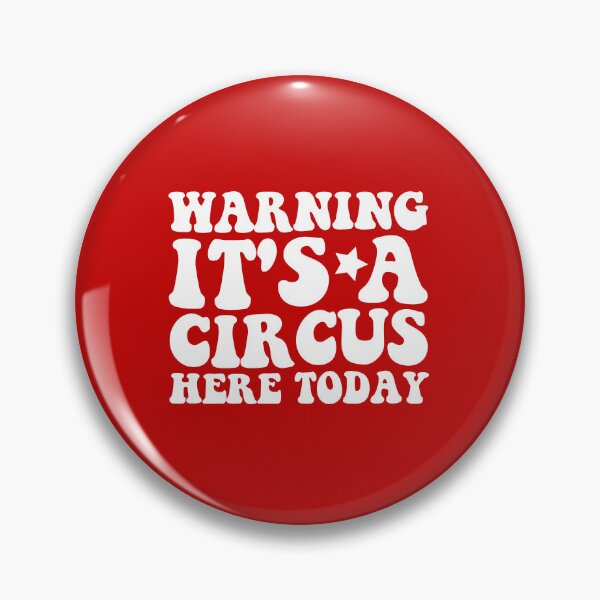 Item preview, Warning It's A Circus Here Today  designed and sold by DesignDenDo ⭐⭐⭐⭐⭐.