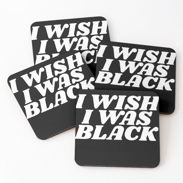 Item preview, i wish i was black designed and sold by Poulisohit.