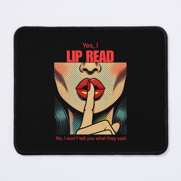 Item preview, Yes, I lip read. No, I won't tell you what they said | Deaf Humor designed and sold by SoundStyleShop.
