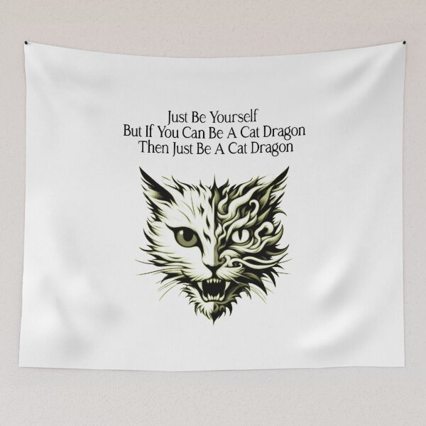 Item preview, Just Be Yourself But If You Can Be A Cat Dragon Then Just Be A Cat Dragon designed and sold by Creat-Des.