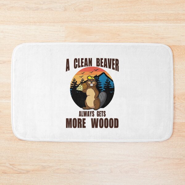 Item preview, A Clean Beaver Always Gets More Wood designed and sold by storefoxmix.