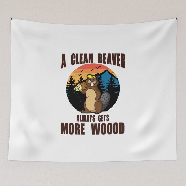 Item preview, A Clean Beaver Always Gets More Wood designed and sold by storefoxmix.