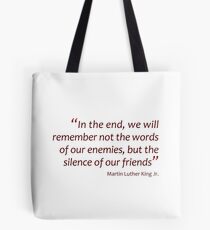 In the end we will remember... (Amazing Sayings) Tote Bag