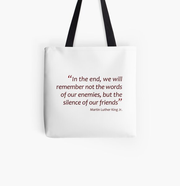 In the end we will remember... (Amazing Sayings) All Over Print Tote Bag