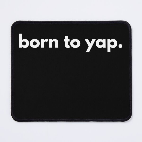 Item preview, Born to yap. designed and sold by Alelmisira.