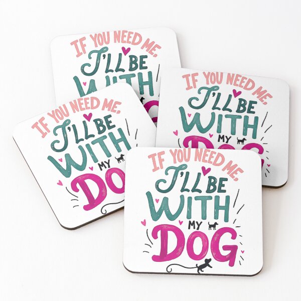 Item preview, If you need me, I’ll be with my dog designed and sold by Unmoosual.