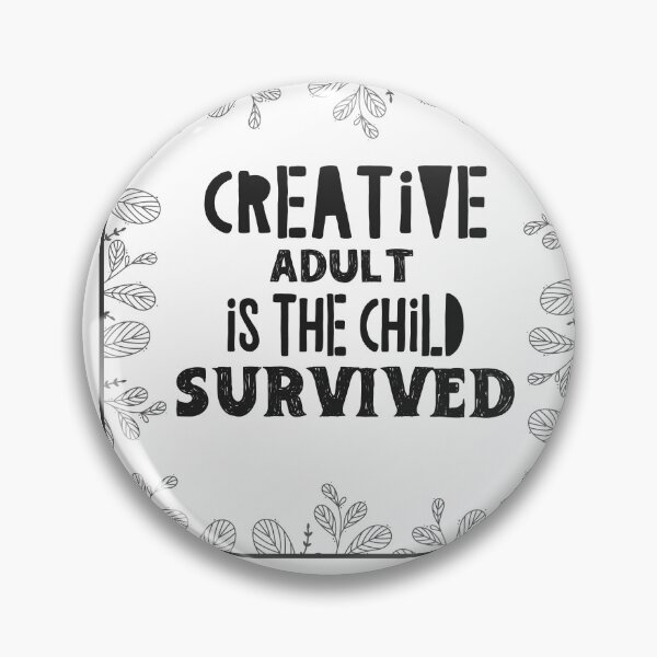 Item preview, Creative adult is the child survival  designed and sold by Kamzzi.