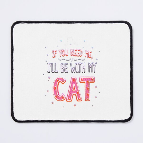 Item preview, If you need me, I’ll be with my cat 2 designed and sold by Unmoosual.