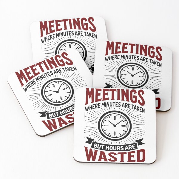 Artikelvorschau, Meetings Wasted – Lustiger, sarkastischer Bürohumor für Kollegen entworfen und verkauft von QuirkPrint.