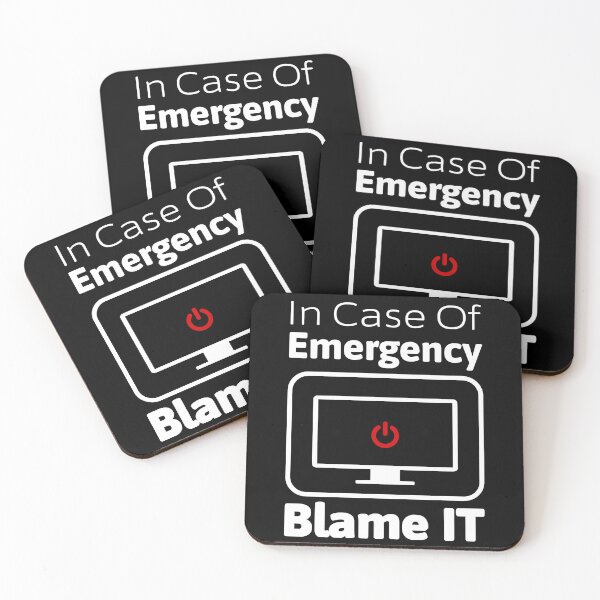 Item preview, In Case of Emergency, Blame IT – Funny Tech Office Humor designed and sold by QuirkPrint.