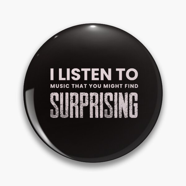 Item preview, I Listen To Music That You Might Find Surprising designed and sold by stuffaf.