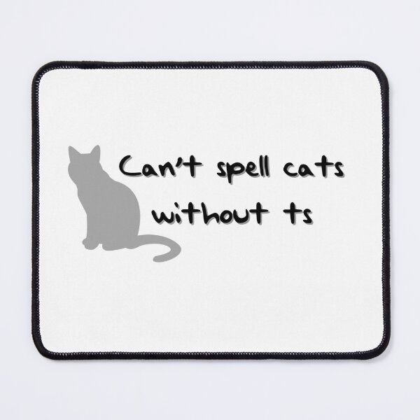 Item preview, Can’t spell cats without ts designed and sold by sophtayart.