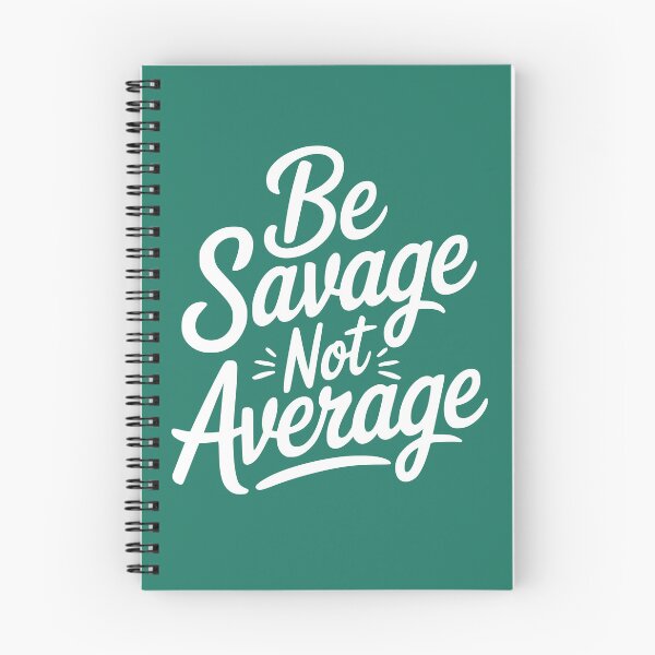 Item preview, Be Savage Not Average Inspirational Quote designed and sold by NosandEdgy.