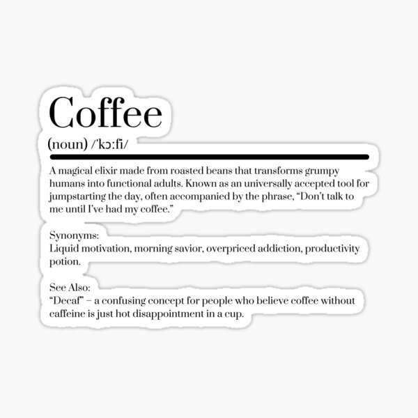 Item preview, Coffee definition designed and sold by KJGHeadRowdy.