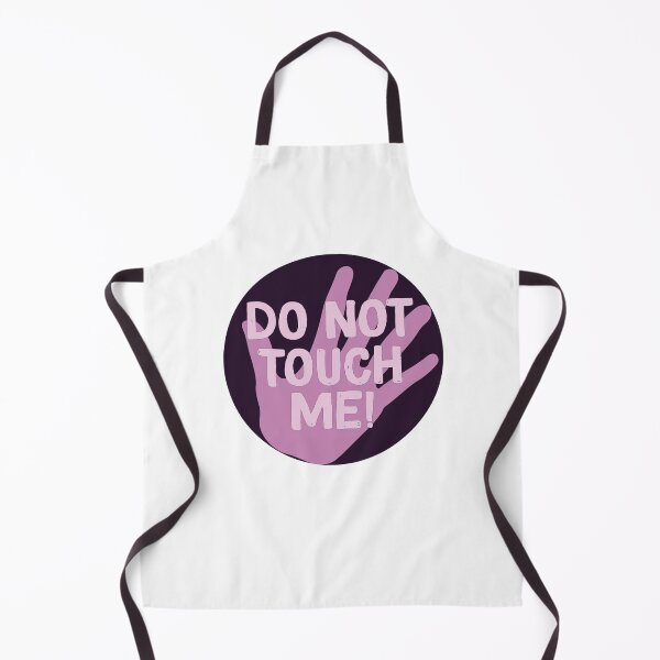 Item preview, Do Not Touch Me designed and sold by calliew1217.