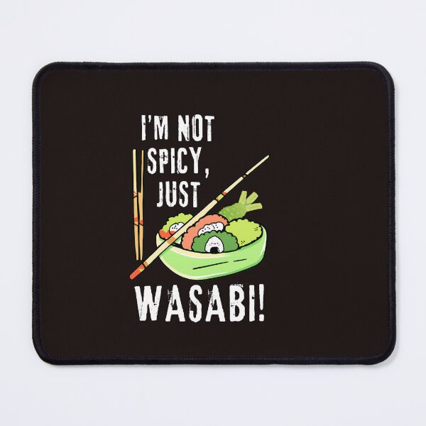 Item preview, I'm not spicy just wasabi designed and sold by prsagar01.