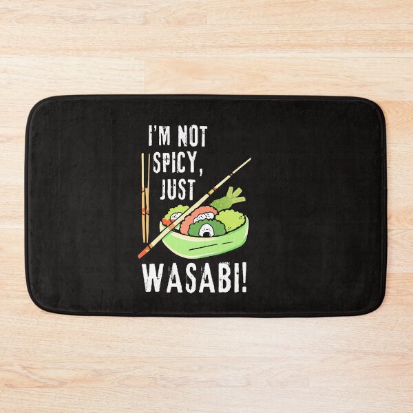 Item preview, I'm not spicy just wasabi designed and sold by prsagar01.