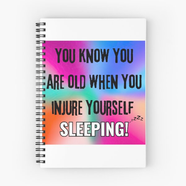 Item preview, "You Know You’re Old When You Injure Yourself Sleeping!" - Funny Aging Humor Design designed and sold by Fredster1966.