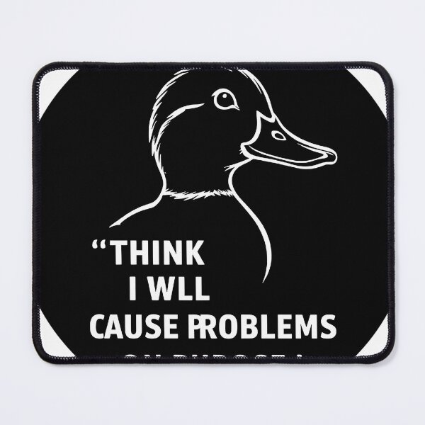 Item preview, Mischievous Duck - Problems on Purpose designed and sold by TeesHearts100.