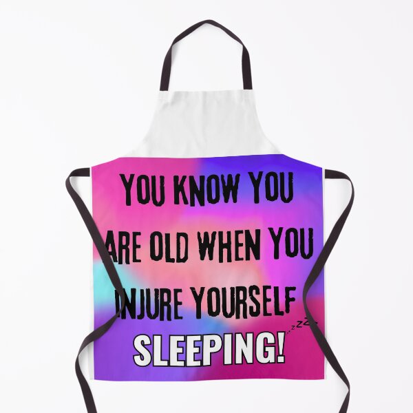 Item preview, "You Know You’re Old When You Injure Yourself Sleeping!" - Colorfully Aging Humor Design designed and sold by Fredster1966.