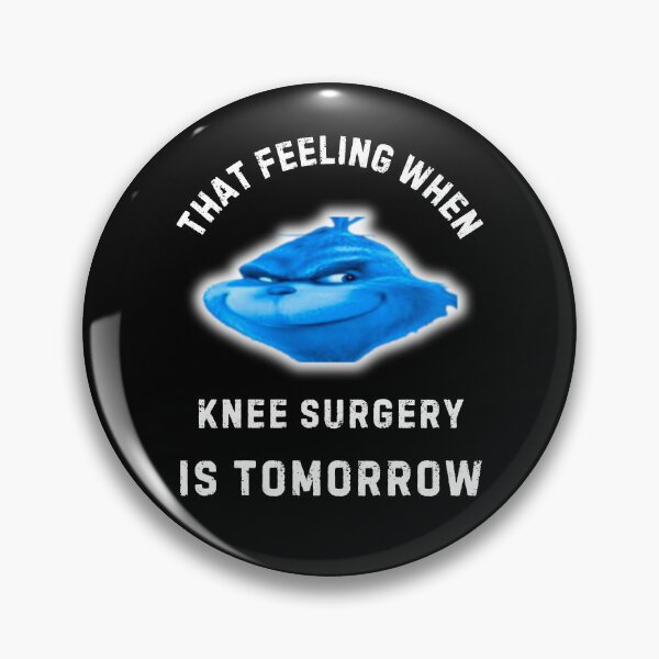 Item preview, That Feeling When Knee Surgery Is Tomorrow  designed and sold by WoodburyLake.
