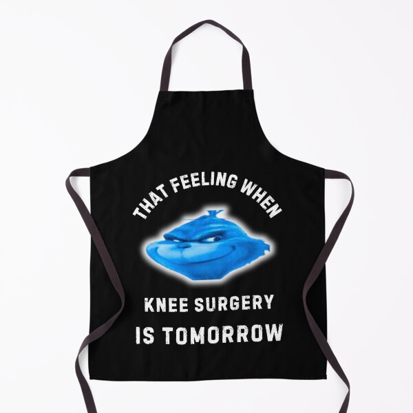 Item preview, That Feeling When Knee Surgery Is Tomorrow designed and sold by WoodburyLake.