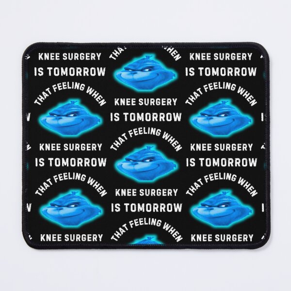 Item preview, That Feeling When Knee Surgery Is Tomorrow designed and sold by WoodburyLake.