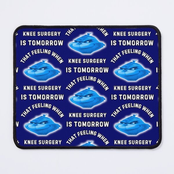 Item preview, That Feeling When Knee Surgery Is Tomorrow designed and sold by WoodburyLake.