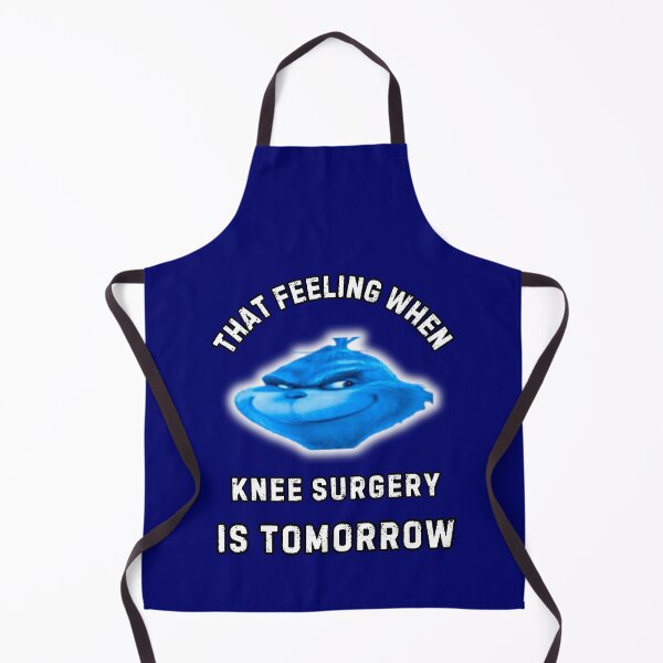 Item preview, That Feeling When Knee Surgery Is Tomorrow designed and sold by WoodburyLake.