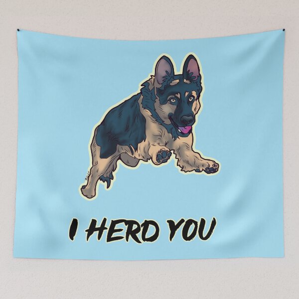 Item preview, I herd you German shepherd  designed and sold by Rhia4rt.