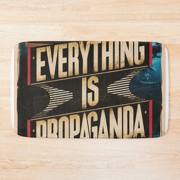 Item preview, Everything is Propaganda designed and sold by likbatonboot.