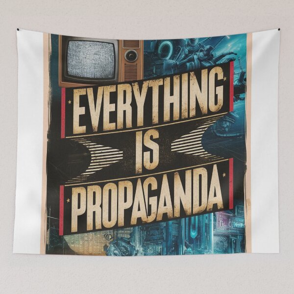 Item preview, Everything is Propaganda designed and sold by likbatonboot.