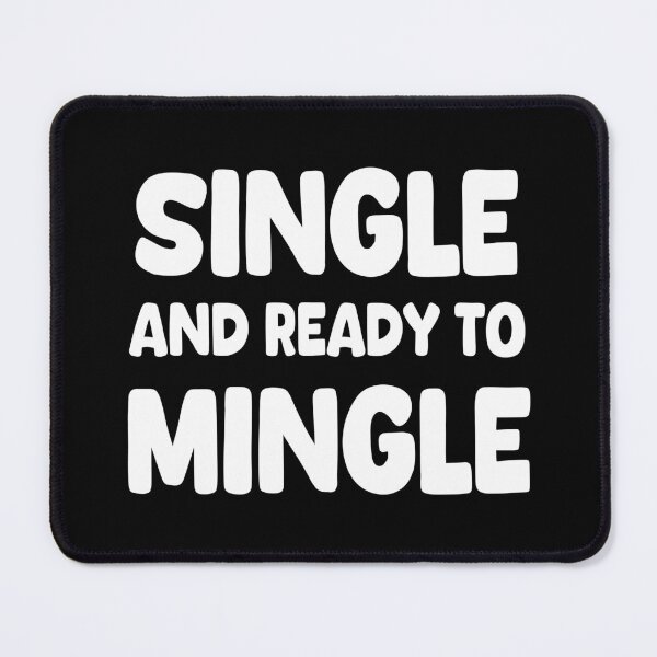Item preview, Single And Ready To Mingle designed and sold by EunsooLee.