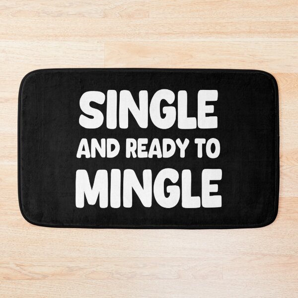 Item preview, Single And Ready To Mingle designed and sold by EunsooLee.