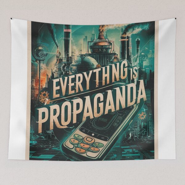 Item preview, Everything is Propaganda designed and sold by likbatonboot.