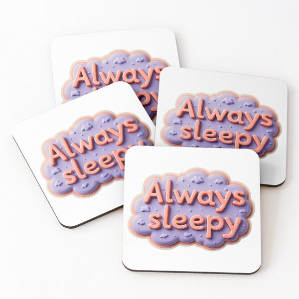 Item preview, Always Sleepy designed and sold by Unmoosual.