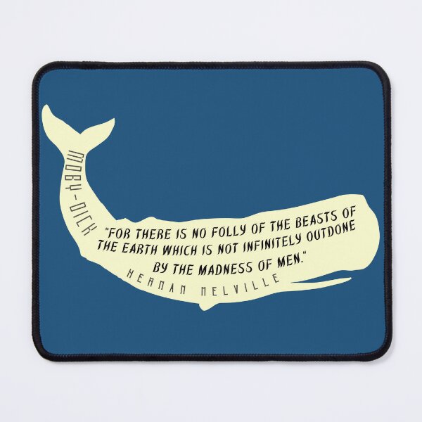 Item preview, Herman Melville quote: for there is no folly of the beasts of the earth which is not infinitely outdone by the madness of men. designed and sold by artbleed.