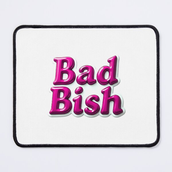 Item preview, Bad Bish designed and sold by Unmoosual.