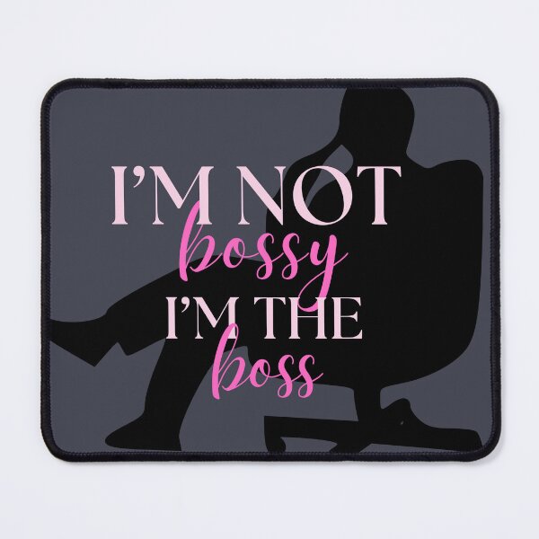 Item preview, I am not bossy, I am the boss. designed and sold by PapaMatrix.