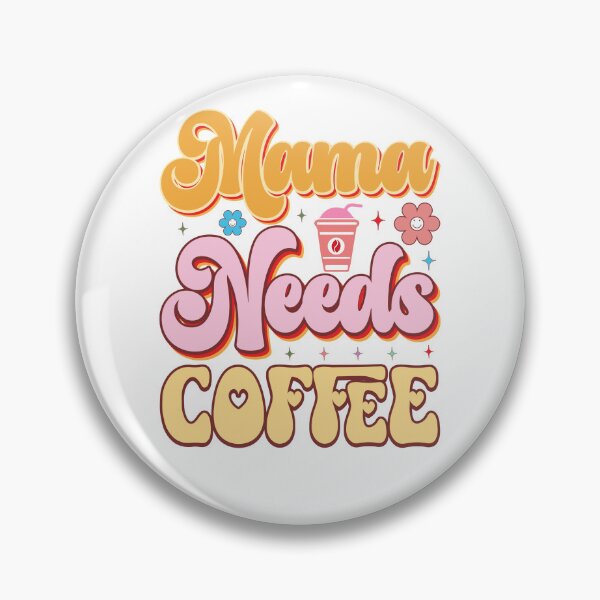 Item preview, Mama needs coffee designed and sold by Shopatmarlow.