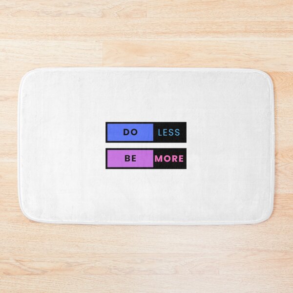 Item preview, do less be more. designed and sold by PapaMatrix.