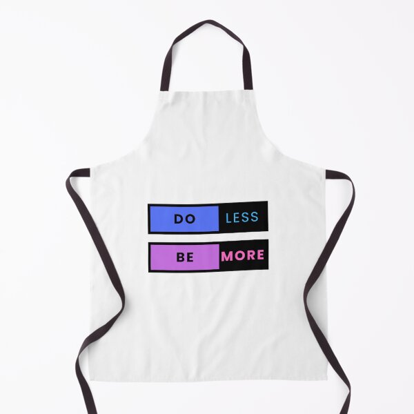 Item preview, do less be more. designed and sold by PapaMatrix.