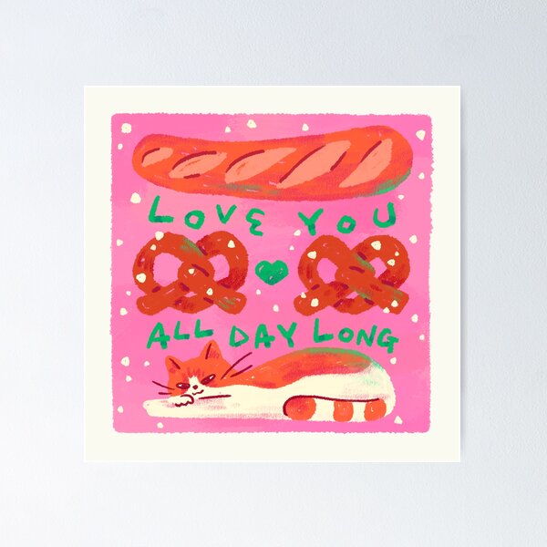 Item preview, Love You All Day Long designed and sold by lab-bakerb.