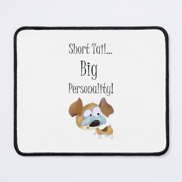 Item preview, Short Tail... Big Personality! designed and sold by e-dream.