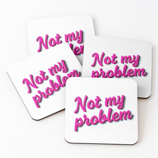 Item preview, Not My Problem designed and sold by Unmoosual.