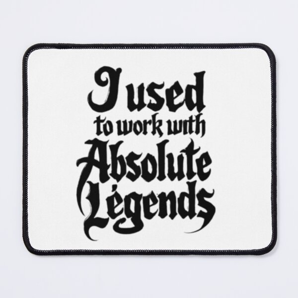 Item preview, i used to work with absolute legends designed and sold by marianna cotaru.