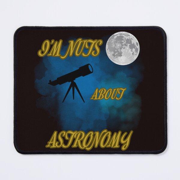 Item preview, I'M NUTS ABOUT ASTRONOMY designed and sold by Tadeusz1.
