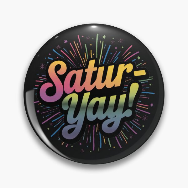 Item preview, happy saturday satur-yay splash designed and sold by bukajart.
