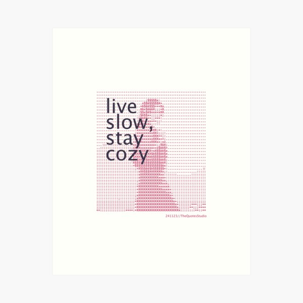 Item preview, live slow, stay cozy - 241123/T3B/A designed and sold by TheQuotesStudio.